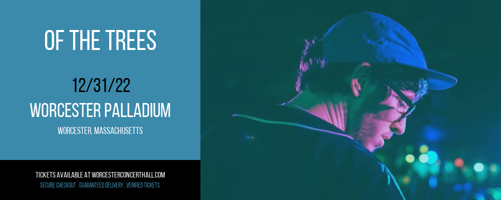 Of the Trees at Worcester Palladium tickets Of the Trees at Worcester Palladium