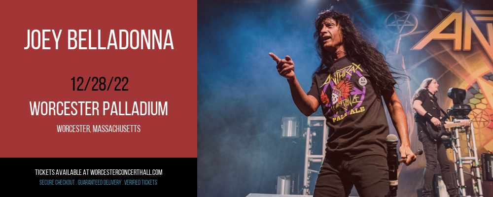 Joey Belladonna at Worcester Palladium tickets Joey Belladonna at Worcester Palladium