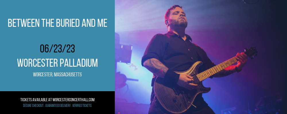 Between The Buried and Me at Worcester Palladium