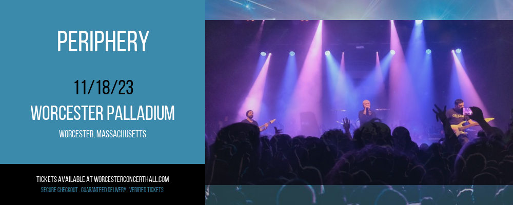 Periphery at Worcester Palladium