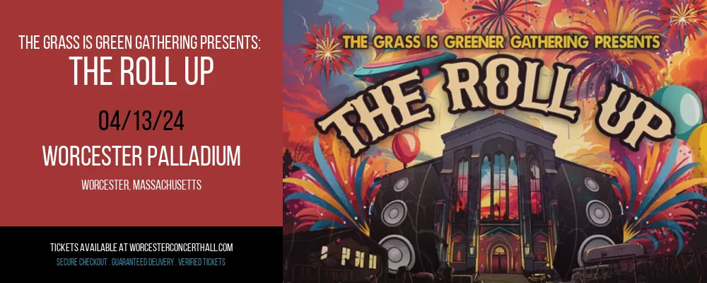 The Grass Is Green Gathering Presents at Worcester Palladium