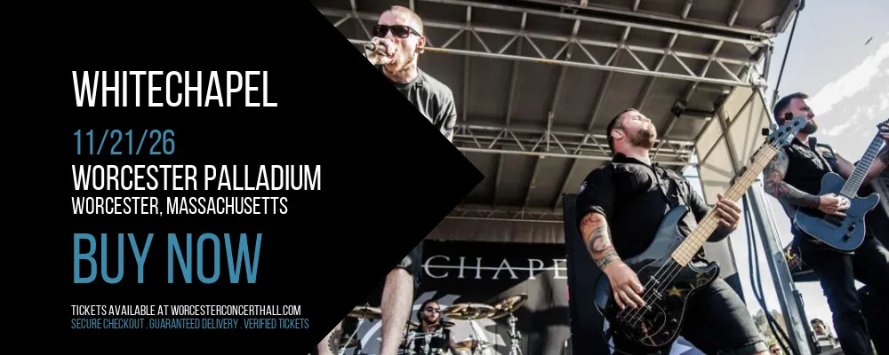 Whitechapel at Worcester Palladium